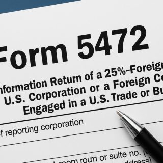 Form 5472 for Foreign-Owned Maryland LLCs: What Non-U.S. Owners Must Know Before the $25,000 Penalty
