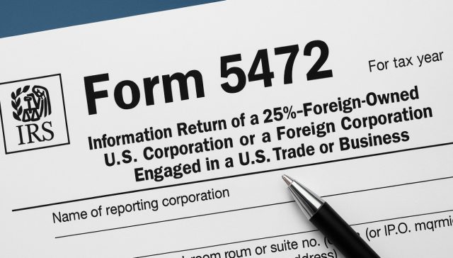 Form 5472 for Foreign-Owned Maryland LLCs: What Non-U.S. Owners Must Know Before the $25,000 Penalty